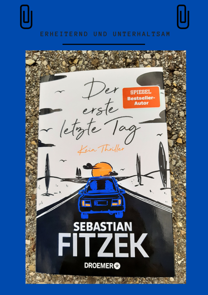 Sebastian Fitzek: Der erste letzte Tag – Die Welt erlesen